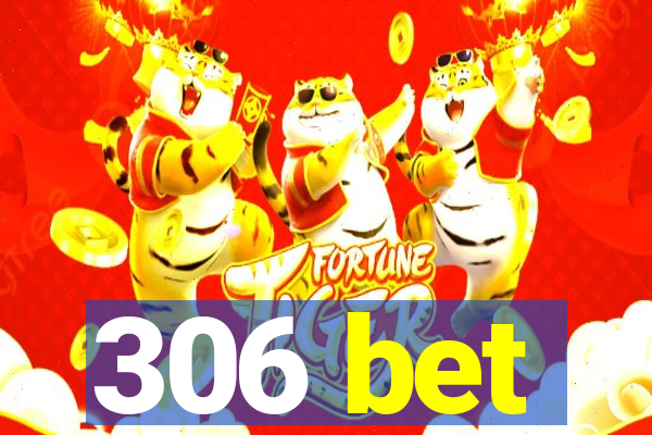 306 bet